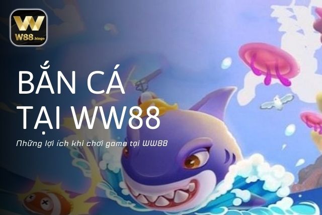 Những lợi ích khi chơi game tại WW88