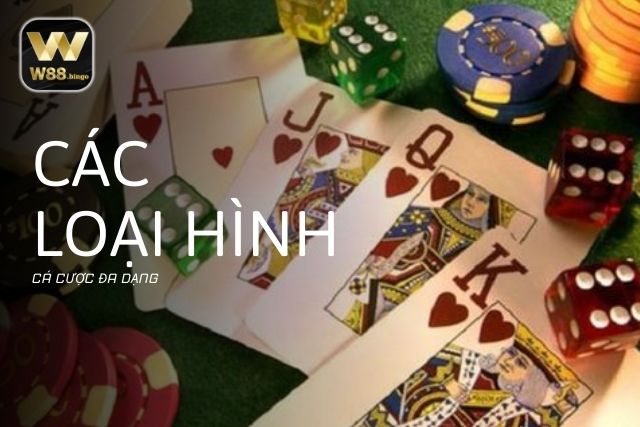 Các loại hình cá cược đa dạng, hấp dẫn